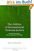 The Politics of International Criminal Justice
