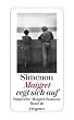 Maigret regt sich auf: S�mtliche Maigret-Romane