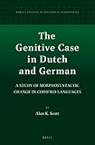The genitive case in Dutch and German : a study of morphosyntactic change in codified languages