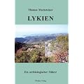 Lykien: Ein arch�ologischer F�hrer