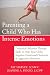 Parenting a Child Who Has Intense Emotions: Dialectical Behavior Therapy Skills to He...