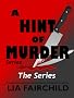 A Hint of Murder: The Series