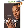 Dr. Dre: The Biography