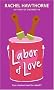 Labor of Love Labor of Love