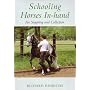 Schooling Horses In- Hand For Suppling & Collection