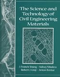 The Science and Technology of Civil Engineering Materials [Paperback] [1997] 1 Ed. J. Francis Young, Sidney Mindess, Arnon Bentur, Robert J. Gray