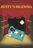 Dusty's Dilemma: A Children's Book of HOPE, AD/HD Resource for Parents and Teachers, Introducing The "Hand"y Helper