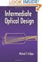 Intermediate Optical Design (SPIE Press Monograph Vol. PM134)