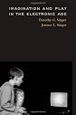 Imagination and Play in the Electronic Age