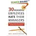 30 Reasons Employees Hate Their Managers: What Your People May Be Thinking and What You Can Do About It