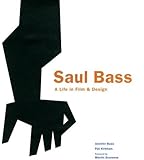 Saul Bass: A Life in Film and Design