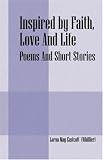 Cover of Inspired by Faith, Love and Life by Lorna May Eastcott Whillier 1598009737