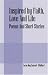 Inspired by Faith, Love and Life: Poems and Short Stories