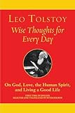Wise Thoughts for Every Day: On God, Love, the Human Spirit, and Living a Good Life