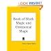 Book of Black Magic and Ceremonial Magic