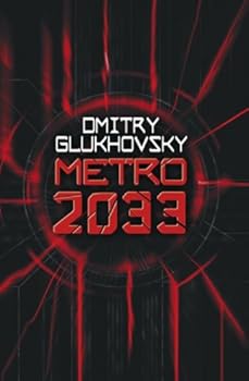 metro 2033 - dmitri glukhovsky metro 2033 - dmitri glukhovsky