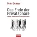 Das Ende der Privatsph�re: Der Weg in die �berwachungsgesellschaft