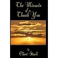 The Miracle of A Thank You by Cheri Staub