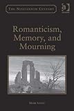 Romanticism, memory, and mourning