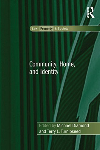 Community, Home, and Identity (Law, Property and Society)
