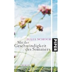 Mit der Geschwindigkeit des Sommers: Roman