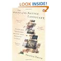 The Making of the British Landscape: How We Have Transformed the Land, from Prehistory to Today