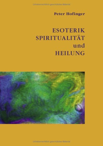 Esoterik, Spiritualit�t und Heilung