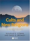 Cults and New Religions: A Brief History (Blackwell Brief Histories of Religion)