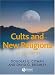 Cults and New Religions: A Brief History (Blackwell Brief Histories of Religion)