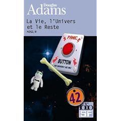 VIE L'UNIVERS ET LE RESTE (LA) : H2G2 III