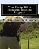 Your Competition Handgun Training Program