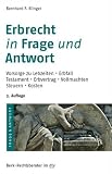 Erbrecht in Frage und  Antwort: Vorsorge zu Lebzeiten, Erbfall, Testament, Erbvertrag, Vollmachten, Steuern, Kosten - Bernhard F. Klinger