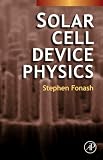 Solar Cell Device Physics, Second Edition 41h%2BEk2S0zL. SL160 Solar Cell Device Physics, Second Edition