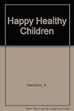 Happy, healthy children : a child care book