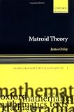 Matroid Theory (Oxford Graduate Texts in Mathematics)