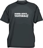 Sober Since, YESTERDAY Men's tee Shirt in 12 colors Small thru 6XL
