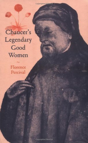 Chaucer's Legendary Good Women (Cambridge Studies in Medieval Literature)