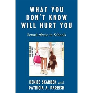 What You Don't Know Will Hurt You: Sexual Abuse in Schools cover image