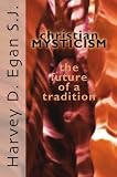 Christian Mysticism: The Future of a Tradition