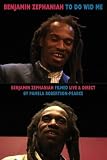To Do Wid Me: Benjamin Zephaniah Filmed Live and Direct by Pamela Robertson-Pearce