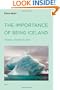 The Importance of Being Iceland: Travel Essays in Art (Semiotext(e) / Active Agents)