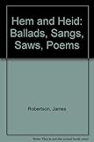 Hem and heid : ballads, sangs, saws, poems