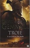 Troie, Tome 3 : La Chute des rois
