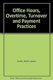 Office hours, overtime, turnover and payment practices
