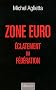 Zone Euro : �clatement ou f�d�ration