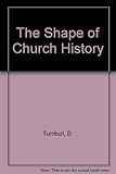 The shape of church history