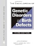 The Encyclopedia of Genetic Disorders and Birth Defects (Library of Health and Living)