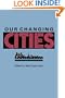 Our Changing Cities