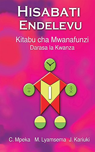 Hisabati Endelevu: Kitabu cha Mwanafunzi: Darasa la Kwanza