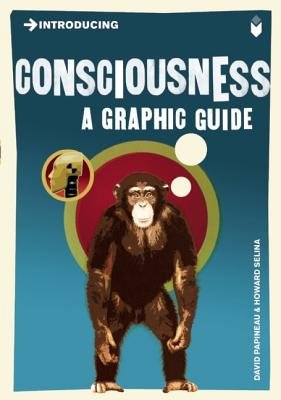 Introducing Consciousness( A Graphic Guide)[INTRODUCING CONSCIOUSNESS][Paperback]
